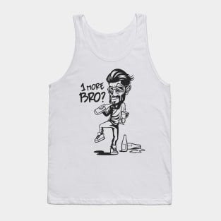 One More Bro Tank Top